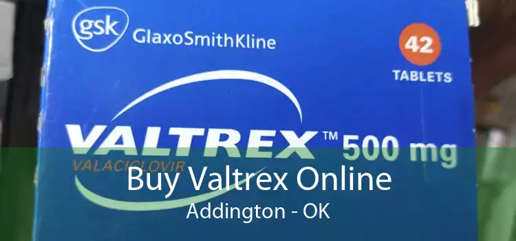 Buy Valtrex Online Addington - OK