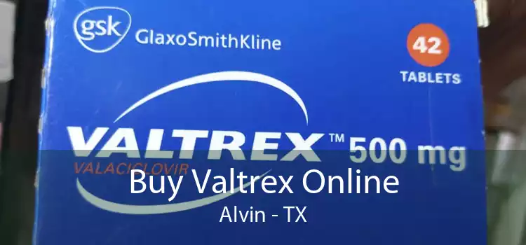 Buy Valtrex Online Alvin - TX