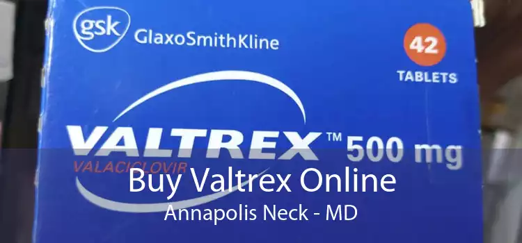 Buy Valtrex Online Annapolis Neck - MD