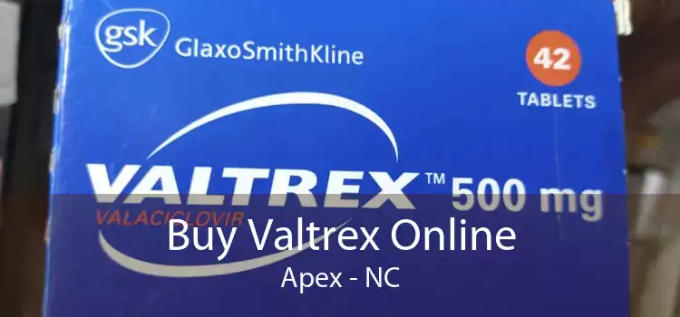 Buy Valtrex Online Apex - NC