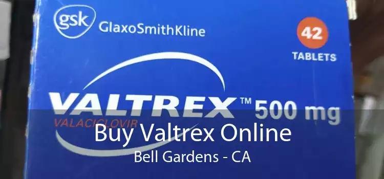 Buy Valtrex Online Bell Gardens - CA