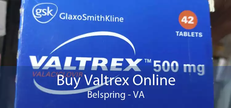 Buy Valtrex Online Belspring - VA