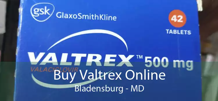 Buy Valtrex Online Bladensburg - MD