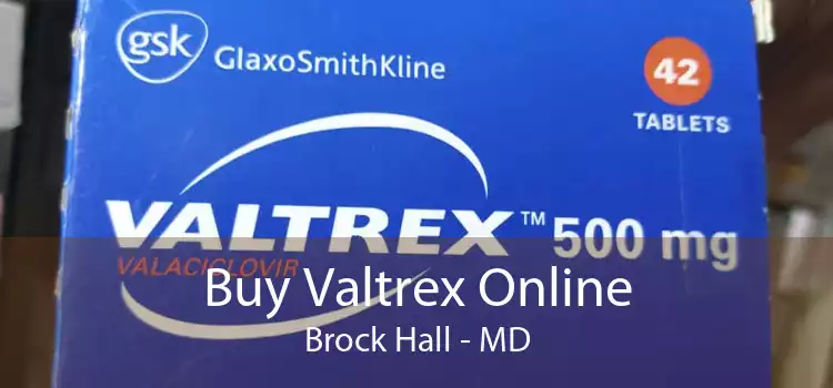 Buy Valtrex Online Brock Hall - MD