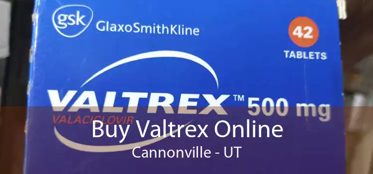 Buy Valtrex Online Cannonville - UT