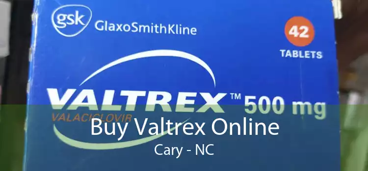 Buy Valtrex Online Cary - NC