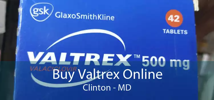 Buy Valtrex Online Clinton - MD