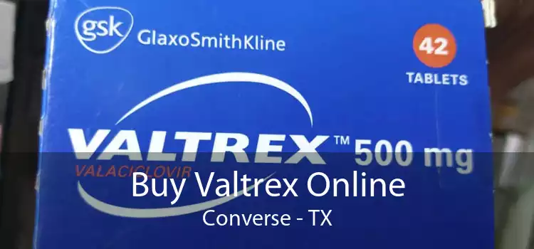 Buy Valtrex Online Converse - TX