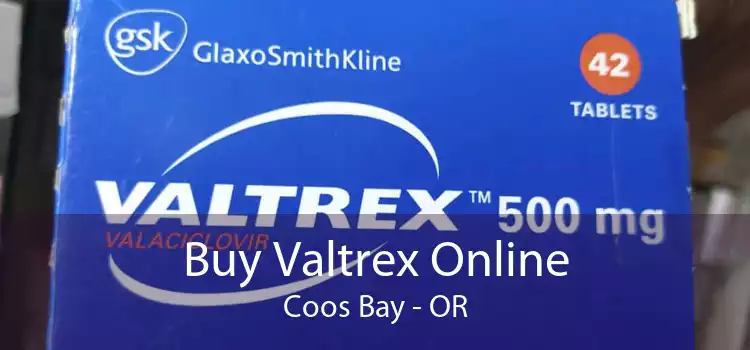 Buy Valtrex Online Coos Bay - OR