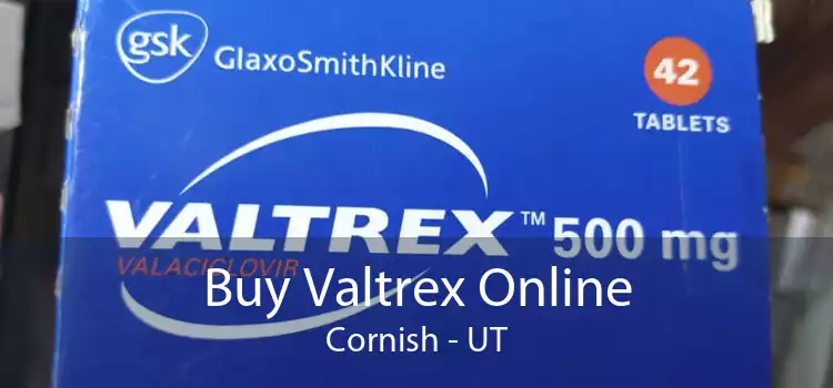Buy Valtrex Online Cornish - UT